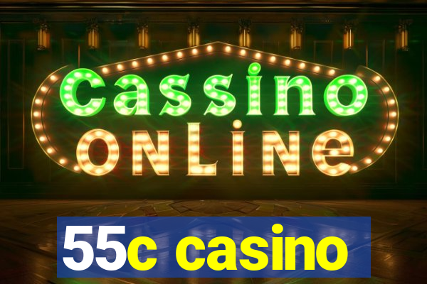 55c casino